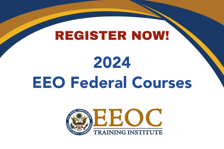 Register Now! 2024 EEO Federal Courses